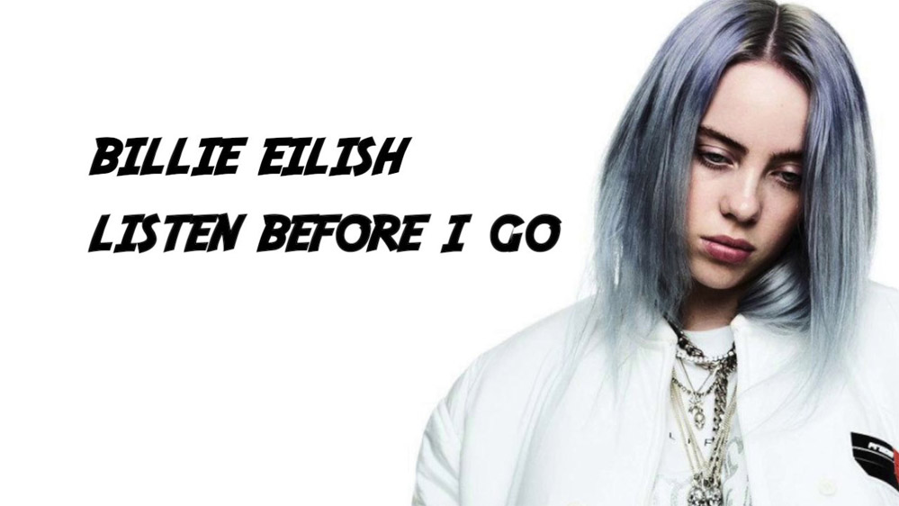Billie Eilish: listen before i go - перевод песни