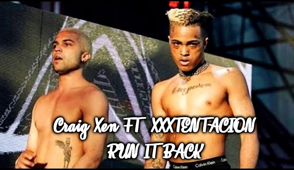 Craig Xen & XXXTENTACION: Run It Back! - перевод